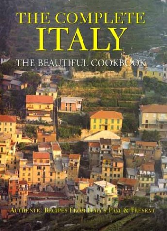 Complete Italy The Beautiful Cookbook [Hardcover] Various
