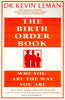 The Birth Order Book: Why You Are the Way You Are Leman, Kevin