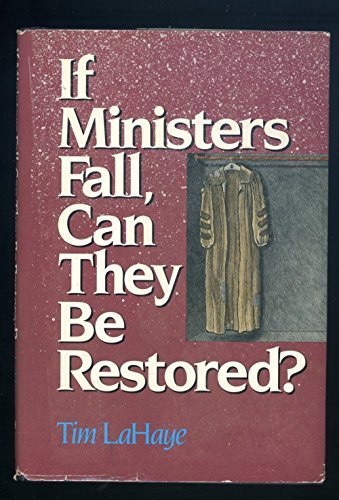 If Ministers Fall, Can They Be Restored? LaHaye, Tim F