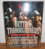 Betting Thoroughbreds: A Professionals Guide for the Horseplayer: Second Revised Edition Davidowitz, Steve and Beyer, Andrew