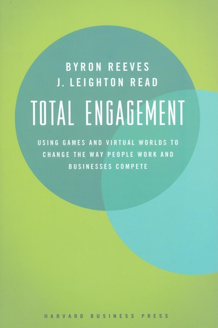 Total Engagement: How Games and Virtual Worlds Are Changing the Way People Work and Businesses Compete used book depot