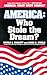 America: Who Stole the Dream? Barlett, Donald L and Steele, James B