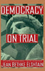 Democracy On Trial Elshtain, Jean Bethke