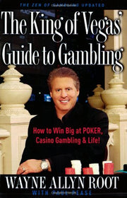 The King of Vegas' Guide to Gambling: How to Win Big at POKER, Casino Gambling & Life! The Zen of Gambling updated used book depot