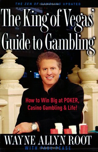The King of Vegas' Guide to Gambling: How to Win Big at POKER, Casino Gambling & Life! The Zen of Gambling updated used book depot