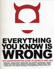 Everything You Know Is Wrong: The Disinformation Guide to Secrets and Lies used book depot