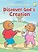 The Berenstain Bears Discover Gods Creation Berenstain BearsLiving Lights Stan Berenstain; Jan Berenstain and Mike Berenstain