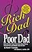 Rich Dad Poor Dad: What the Rich Teach Their Kids About MoneyThat the Poor and the Middle Class Do Not Kiyosaki, Robert T and Lechter, Sharon L