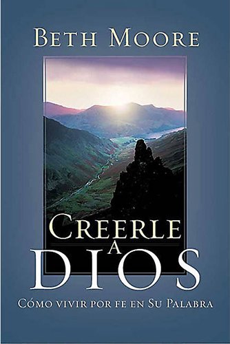 Creerle a Dios Spanish Edition Moore, Beth