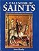 A Calendar of Saints: The Principal Saints of the Christian Year [Hardcover] James Bentley and Photos