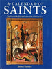 A Calendar of Saints: The Principal Saints of the Christian Year [Hardcover] James Bentley and Photos