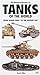 Illustrated Directory of Tanks of the World: From World War I to the Present Day Miller, David