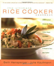 The Ultimate Rice Cooker Cookbook: 250 No-Fail Recipes for Pilafs, Risotto, Polenta, Chilis, Soups, Porridges, Puddings, and More, from Start to Finish in Your Rice Cooker used book depot