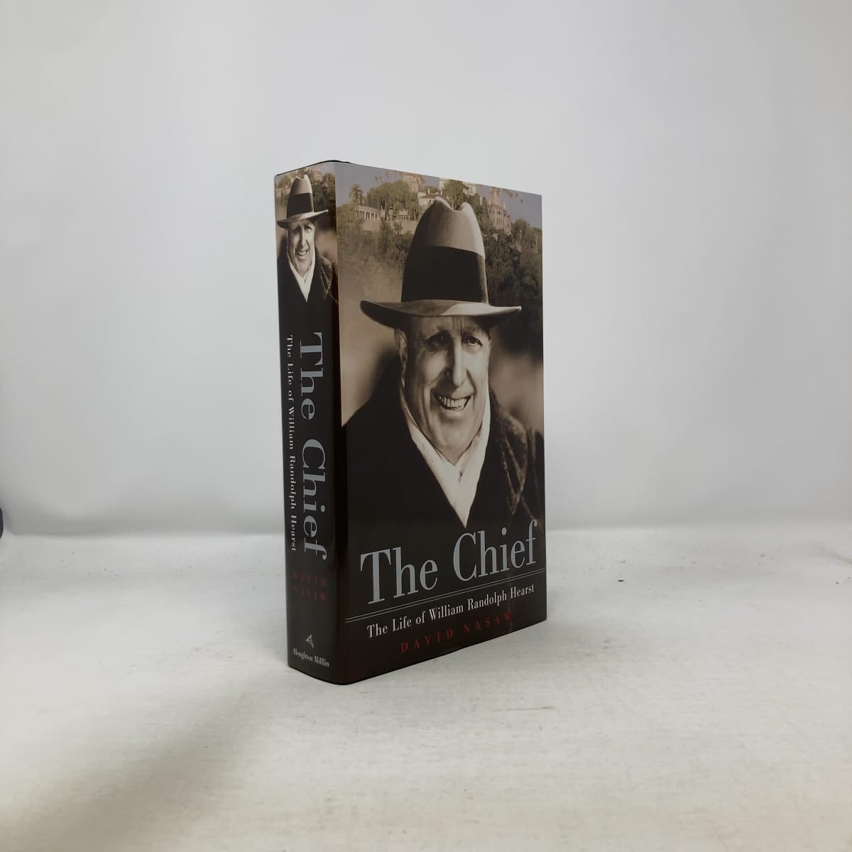The Chief: The Life of William Randolph Hearst