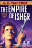The Empire of Isher The Weapon Makers and The Weapon Shops of Isher [Hardcover] A E Van Vogt