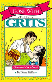 Gone With the Grits: Grits Cookbook used book depot