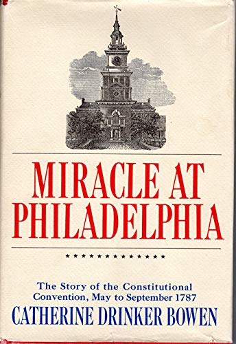 Miracle At Philadelphia Drinker Bowen, Catherine