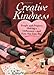 Creative Kindness: People and Projects Making a Difference and How You Can, Too Zieman, Nancy Luedtke and Brown, Gail