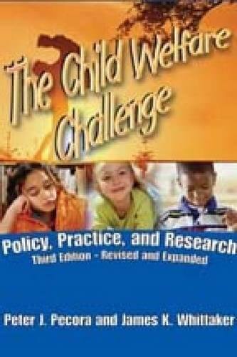 The Child Welfare Challenge: Policy, Practice, and Research (Modern Applications of Social Work) used book depot