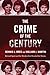 The Crime of the Century: Richard Speck and the Murders That Shocked a Nation [Paperback] Breo, Dennis L; Martin, William J and Kunkle, Bill