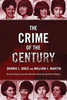 The Crime of the Century: Richard Speck and the Murders That Shocked a Nation [Paperback] Breo, Dennis L; Martin, William J and Kunkle, Bill