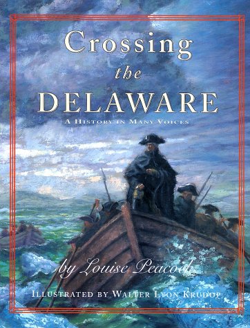 Crossing The Delaware: A History In Many Voices Peacock, Louise and Krudop, Walter Lyon