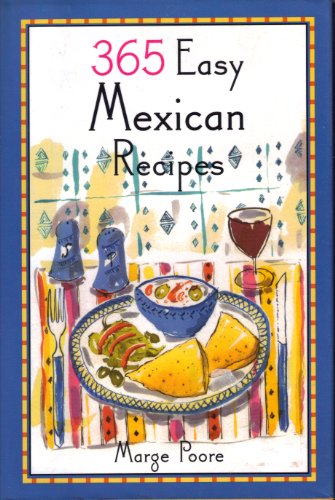 365 Easy Mexican Recipes Marge Poore
