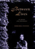 Between Lives: An Artist and Her World