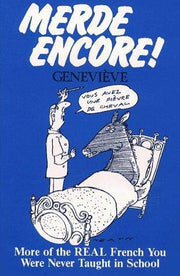 Merde Encore! More of the Real French You Were Never Taught in School (English and French Edition) used book depot