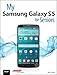 My Samsung Galaxy S5 for Seniors (My...series)