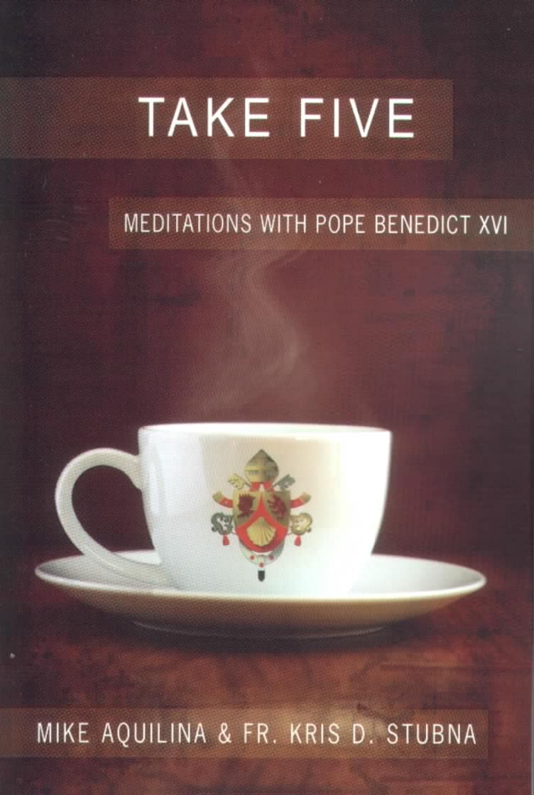 Take Five: Meditations With Pope Benedict XVI used book depot