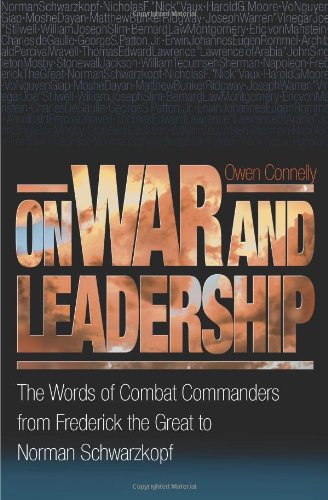 On War and Leadership: The Words of Combat Commanders from Frederick the Great to Norman Schwarzkopf used book depot