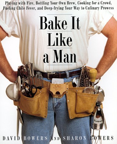 Bake It Like a Man: A Real Man's Cookbook used book depot