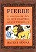 Pierre: A Cautionary Tale in Five Chapters and a Prologue Sendak, Maurice