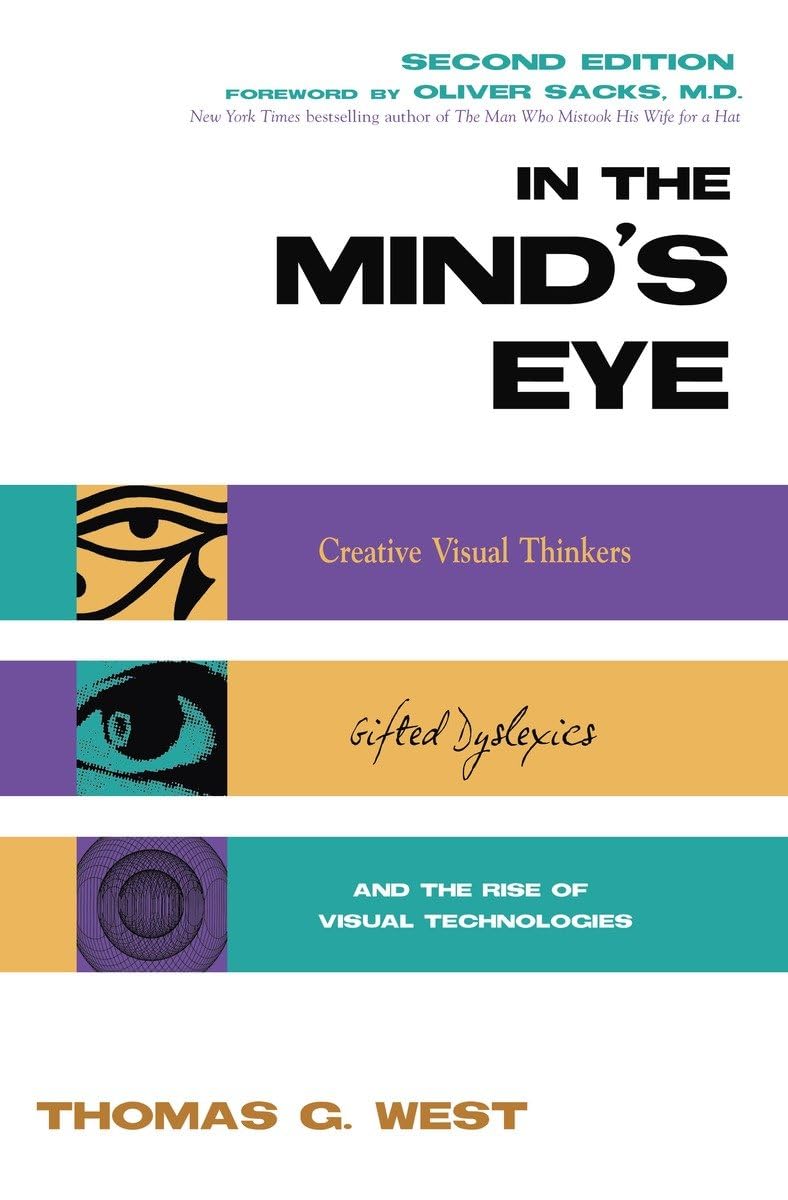 In the Mind's Eye: Visual Thinkers, Gifted People With Dyslexia and Other Learning Difficulties, Computer Images and the Ironies of Creativity used book depot