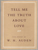 Tell Me the Truth About Love: Ten Poems Auden, W H