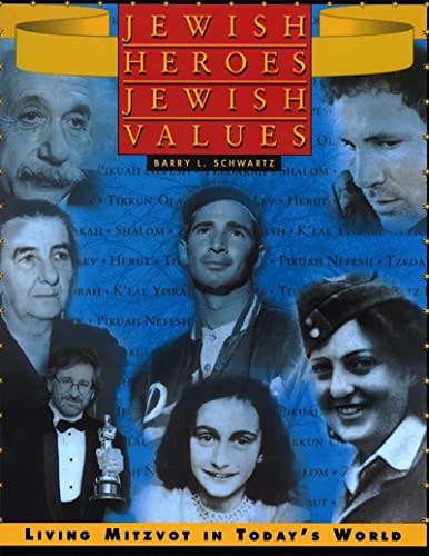 Jewish Heroes, Jewish Values [Paperback] Schwartz, Barry L