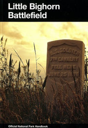 Little Bighorn Battlefield: A History and Guide to the Battle of the Little Big Horn (U. S. National Park Service Handbook) used book depot
