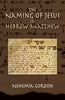 The Naming of Jesus in Hebrew Matthew Nehemia Gordon