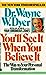 Youll See It When You Believe It: The Way to Your Personal Transformation Dr Wayne W Dyer