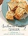 The Southern Pantry Cookbook: 105 Recipes Already Hiding in Your Kitchen Chandler, Jennifer