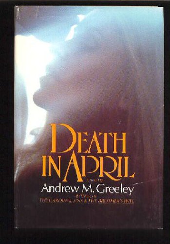 Death in April Greeley, Andrew M