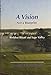 A Vision Not a Blueprint: Weldon Wyatt and Sage Valley [Hardcover] Curt Sampson