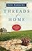 Threads of Home: A Quilting Story Part 2 Barrows, Jodi