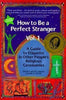 How to Be a Perfect Stranger 1st Ed, Vol 1: The Essential Religious Etiquette Handbook Magida, Arthur J