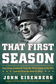 That First Season: How Vince Lombardi Took the Worst Team in the NFL and Set It on the Path to Glory used book depot