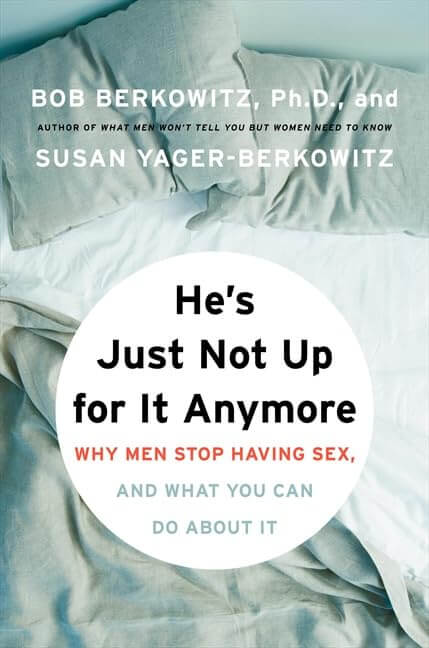 He's Just Not Up for It Anymore: Why Men Stop Having Sex, and What You Can Do About It used book depot