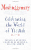 Meshuggenary: Celebrating the World of Yiddish Stevens, Payson R; Steinmetz, Sol and Levine, Charles M