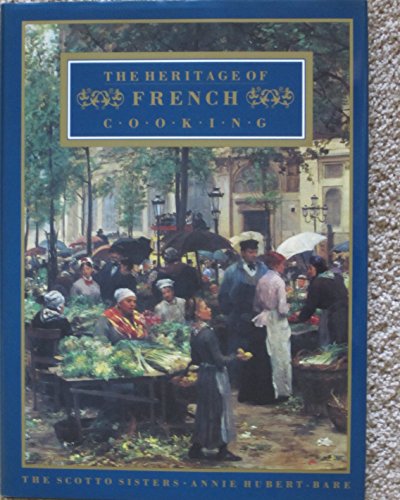 The Heritage of French Cooking HubertBare, Annie