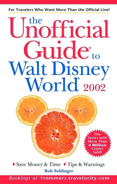 The Unofficial Guide? to Walt Disney World? 2002 (Unofficial Guides)